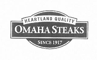 HEARTLAND QUALITY OMAHA STEAKS SINCE 1917