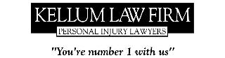 KELLUM LAW FIRM PERSONAL INJURY LAWYERS "YOU'RE NUMBER 1 WITH US"