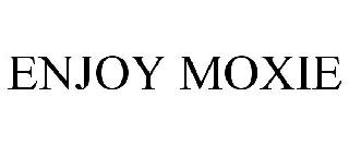 ENJOY MOXIE