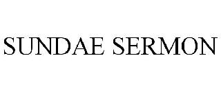 SUNDAE SERMON