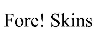 FORE! SKINS