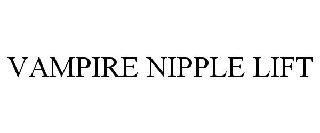 VAMPIRE NIPPLE LIFT