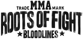 TRADE MMA MARK ROOTS OF FIGHT BLOODLINES