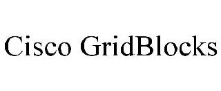 CISCO GRIDBLOCKS