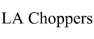 LA CHOPPERS