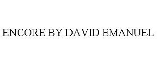 ENCORE BY DAVID EMANUEL