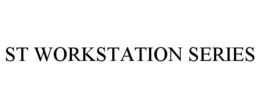 ST WORKSTATION SERIES