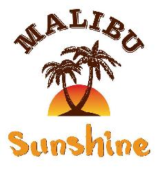 MALIBU SUNSHINE