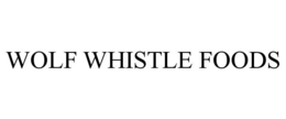 WOLF WHISTLE FOODS
