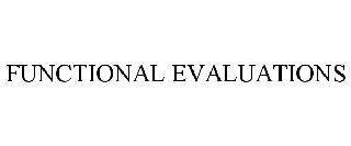 FUNCTIONAL EVALUATIONS