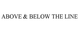 ABOVE & BELOW THE LINE