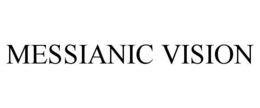 MESSIANIC VISION