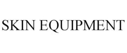 SKIN EQUIPMENT