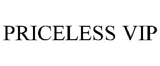 PRICELESS VIP