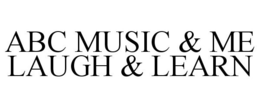 ABC MUSIC & ME LAUGH & LEARN