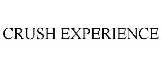 CRUSH EXPERIENCE