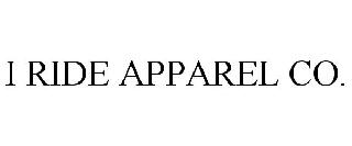 I RIDE APPAREL CO.