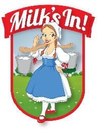 MILK'S IN!