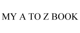 MY A TO Z BOOK