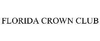 FLORIDA CROWN CLUB