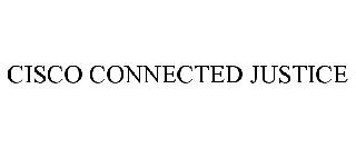CISCO CONNECTED JUSTICE