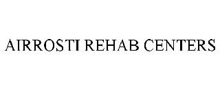 AIRROSTI REHAB CENTERS