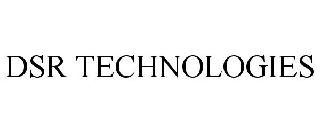 DSR TECHNOLOGIES
