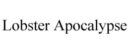 LOBSTER APOCALYPSE