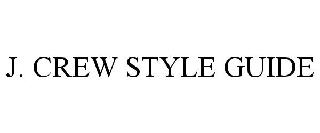J. CREW STYLE GUIDE