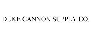 DUKE CANNON SUPPLY CO.