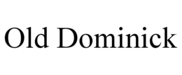 OLD DOMINICK
