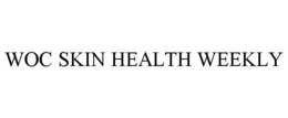 WOC SKIN HEALTH WEEKLY