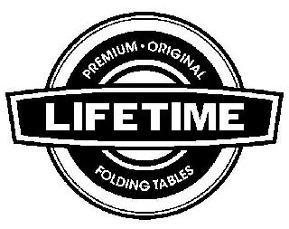 LIFETIME PREMIUM · ORIGINAL FOLDING TABLES