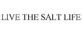 LIVE THE SALT LIFE