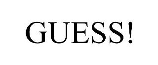 GUESS!