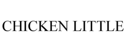 CHICKEN LITTLE