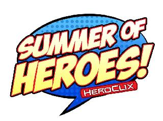 SUMMER OF HEROES! HEROCLIX