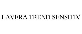 LAVERA TREND SENSITIV