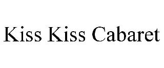 KISS KISS CABARET