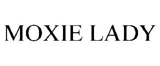MOXIE LADY