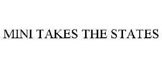 MINI TAKES THE STATES