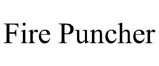 FIRE PUNCHER
