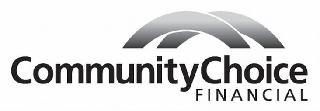 COMMUNITY CHOICE FINANCIAL