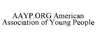 AAYP.ORG AMERICAN ASSOCIATION OF YOUNG PEOPLE
