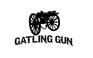 GATLING GUN