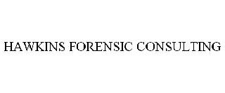 HAWKINS FORENSIC CONSULTING