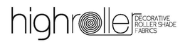 HIGHROLLER DECORATIVE ROLLER SHADE FABRICS