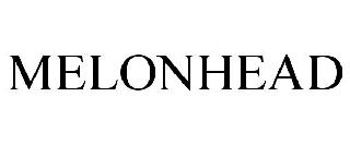 MELONHEAD