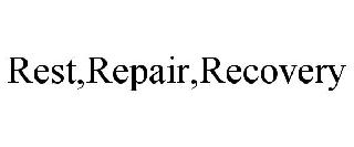 REST,REPAIR,RECOVERY