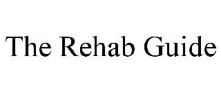 THE REHAB GUIDE